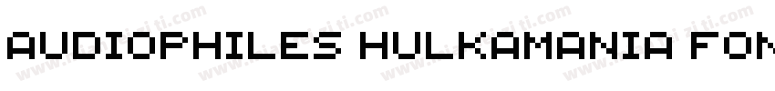 Audiophiles Hulkamania Font Regula字体转换